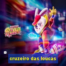 cruzeiro das loucas